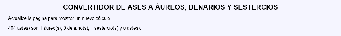Convertidor de ases a áureos, denarios y sestercios.